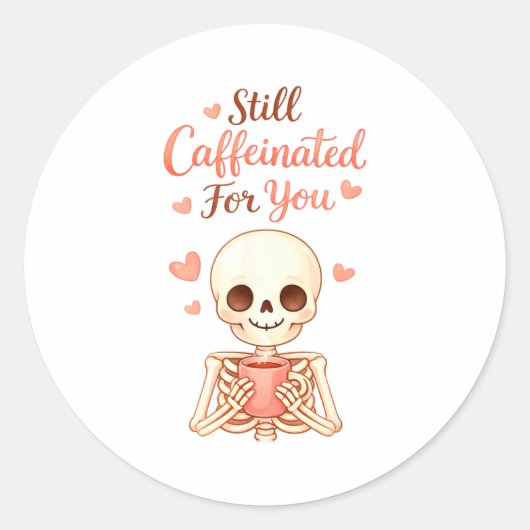 Sticker Rond Coffee Is My Valentine Skeleton Valentines Day Cof (Devant)