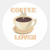 Sticker Rond Coffee Lover – Cute & Cozy for Caffeine Fans (Devant)