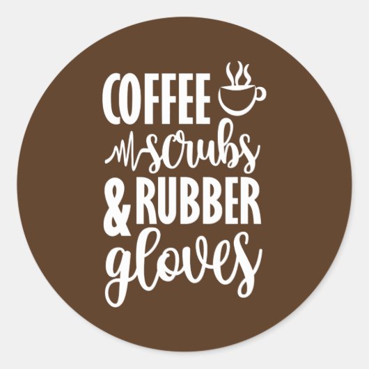 Sticker Rond Coffee Scrubs And Rubber Gloves  (Devant)