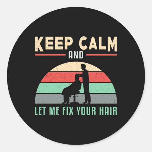 Sticker Rond Coiffeuse Stylo Barbier Coiffeur Conserver le calm (Devant)