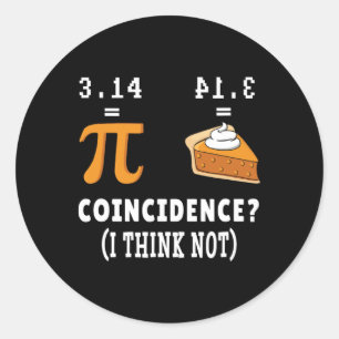 Sticker Rond Coïncidence Pas Pi Pie Math Mème Math Geek Nerd Pi