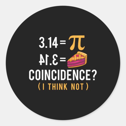 Sticker Rond Coïncidence Pi Pie - Math Lover Pi Day Science (Devant)