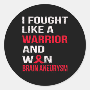 Sticker Rond Combattu Comme Un Guerrier Et Gagné L'Aneurysme Du