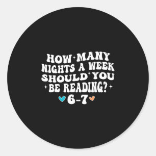 Sticker Rond Combien de nuits de lecture 67 Meme drôle Six Sept
