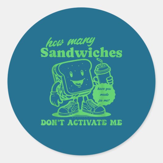 Sticker Rond Combien de Sandwichs Avez-Vous Préparez-Pour Moi_ (Devant)