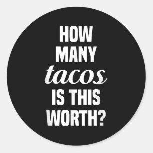 Sticker Rond Combien De Tacos Cela Vaut-Il_ Drôle Exercice Gym 