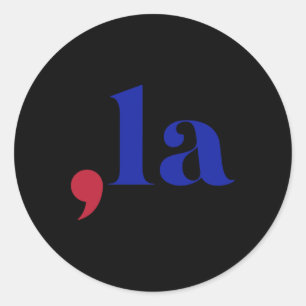 Sticker Rond Comma La Kamala Harris Pour Président 2024 Funny K