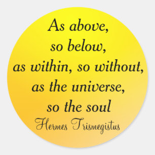 Sticker Rond COMME CI-DESSUS, AINSI AU-DESSOUS de l'autocollant