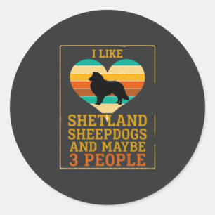 Sticker Rond Comme les Shetland Sheepdogs, peut-être que les ge