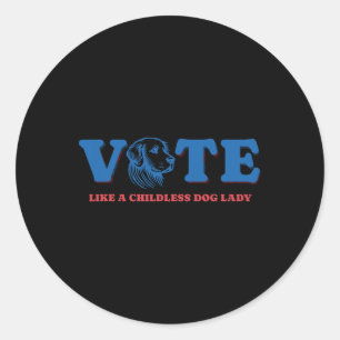 Sticker Rond Comme Une Femme De Chien Sans Enfant Qui Vote Amus