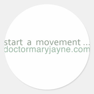 Sticker Rond commencez movement....doctormaryjayne.com
