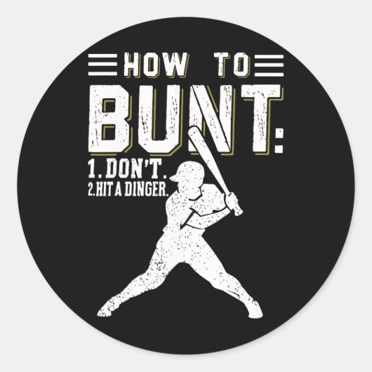 Sticker Rond Comment Bunt Ne Frappez Pas Un Dinger Drôle De Bys (Devant)