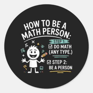 Sticker Rond Comment être une personne mathématique Prof élève