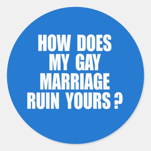 STICKER ROND COMMENT MON MARIAGE RUINE LE TIEN ? (Devant)