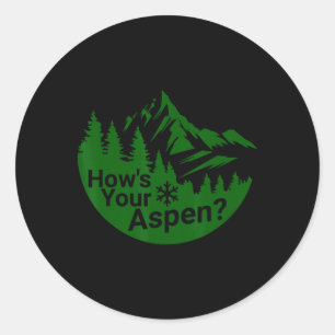 Sticker Rond Comment va votre Aspen drôle Aspen Colorado Ski Sk