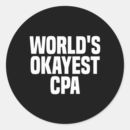 Sticker Rond Comptable Public Certifié Cpa Le Plus Okayest Du M (Devant)