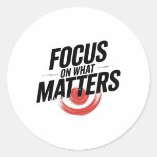 Sticker Rond Concentrez-vous sur ce qui motive audacieusement a