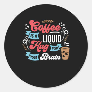 Sticker Rond Conception amusante de café   Café pour le cerveau