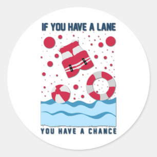 Sticker Rond Conception cool Lifeguard - Si Vous Avez Une Voie