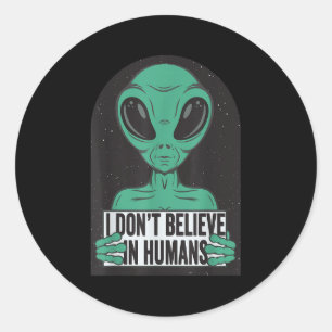 Sticker Rond Conception d'alien drôle vintage - ne croyez pas e