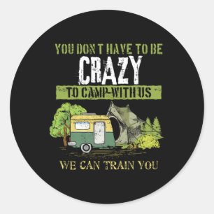 Sticker Rond Conception de cadeau de drôle de blague de camping