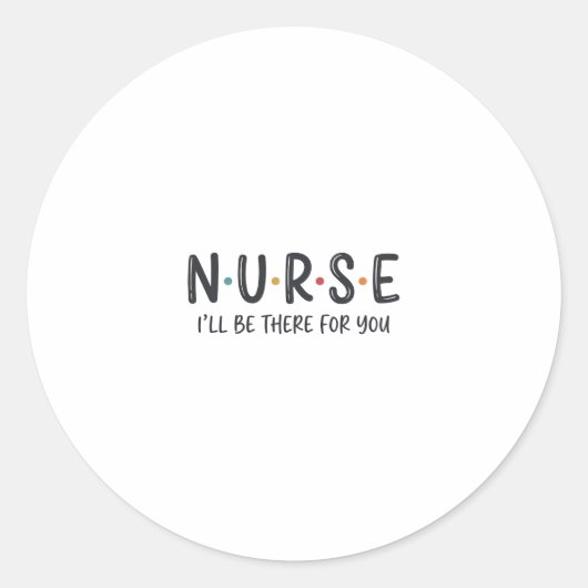 Sticker Rond Conception de chemise de citation d'infirmière Gra (Devant)