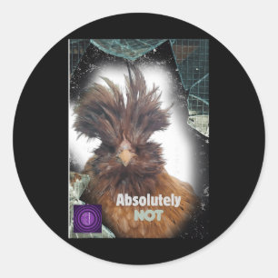 Sticker Rond Conception de poulet absolument pas drôle Sarcasme