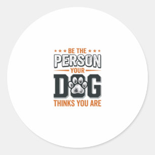 Sticker Rond Conception de t-shirt Soyez la personne que votre