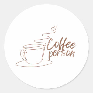 Sticker Rond Conception du texte du café pour personne