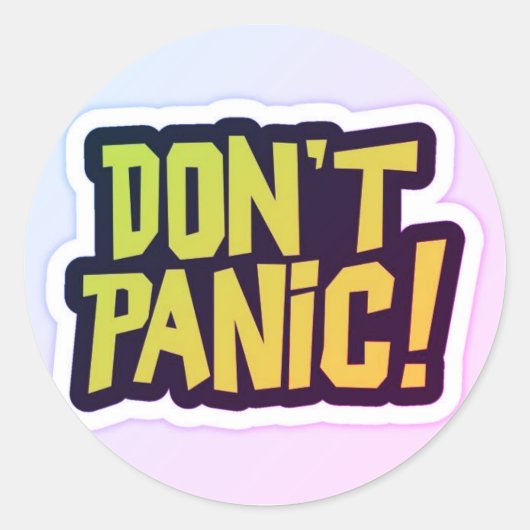 Sticker Rond Conception premium Don't Panic  (Devant)