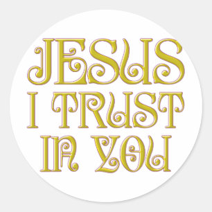 Sticker Rond Confiance de Jésus I dans vous