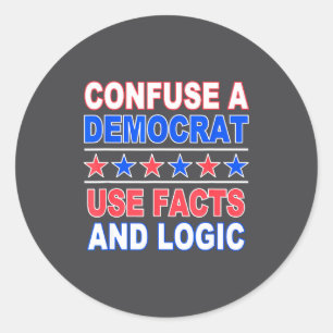 Sticker Rond Confondre un démocrate drôle anti-démocrate Pro Re
