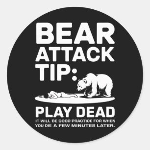 Sticker Rond Conseil d'attaque d'ours Faire le mort Drôle de ca