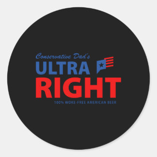Sticker Rond Conservateur Papa'S Ultra Right 100 Travailler Lib