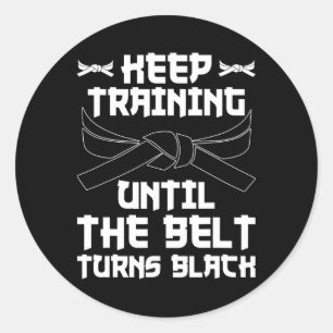 Sticker Rond Continuer L'Entraînement Jusqu'À Ce Que La Ceintur