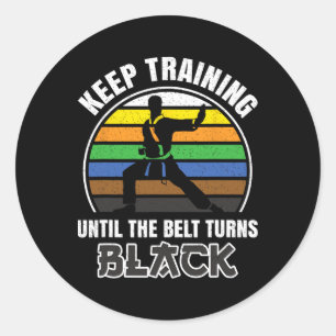 Sticker Rond Continuer L'Entraînement Jusqu'À Ce Que La Ceintur