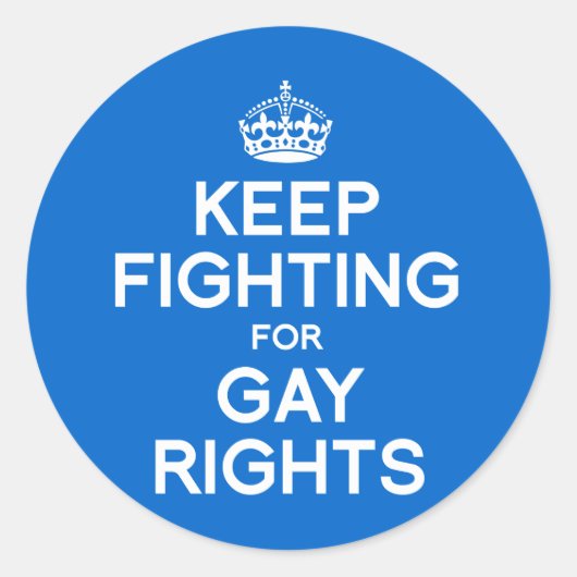 STICKER ROND CONTINUEZ À LUTTER POUR LES DROITS GAYS (Devant)