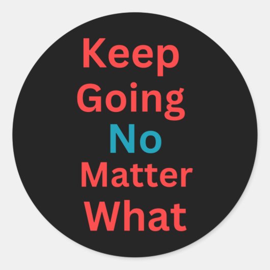 Sticker Rond Continuez à ne rien faire - Conception motivationn (Devant)
