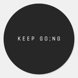Sticker Rond Continuez à prendre Semicolon Sensibilisation à la