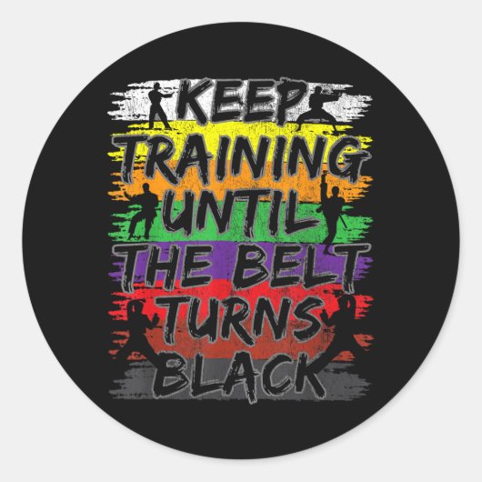 Sticker Rond Continuez à vous entraîner jusqu'à ce que la ceint (Devant)