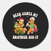 Sticker Rond Cookie Dear Santa My Brother Did It Funny Christma (Devant)