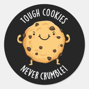 Sticker Rond Cookies durs ne jamais s'effondrer Funny Food Pun 