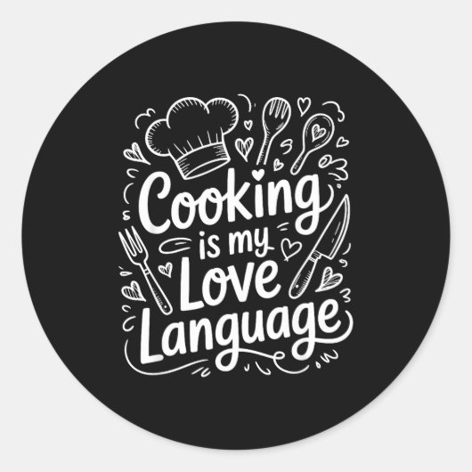 Sticker Rond Cooking Is My Love Language, Culinary Chef And Kit (Devant)