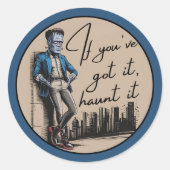 Sticker Rond Cool Frankenstein Si vous l’avez, Haunt it (Devant)
