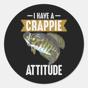 Sticker Rond Cool J'Ai L'Attitude De La Crappie Drôle Pêche