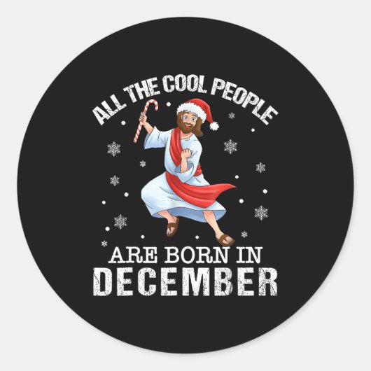 Sticker Rond Cool People Are Born In December Christian Christm (Devant)