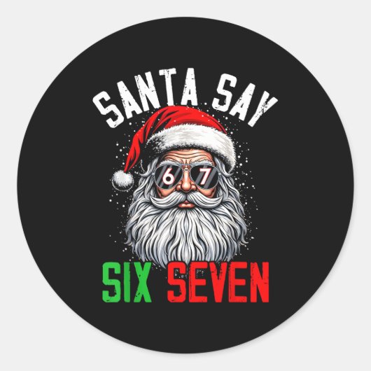 Sticker Rond Cool Santa Says Six Seven Funny Christmas 67 Meme (Devant)