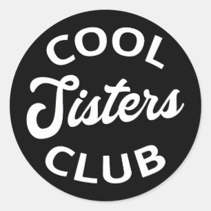 Sticker Rond Cool Sisters Club I