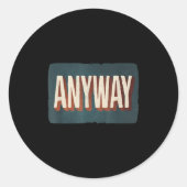 Sticker Rond Cool Statement Costume With Anyway For Man And Wom (Devant)