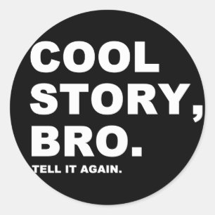 Sticker Rond Cool Story Bro